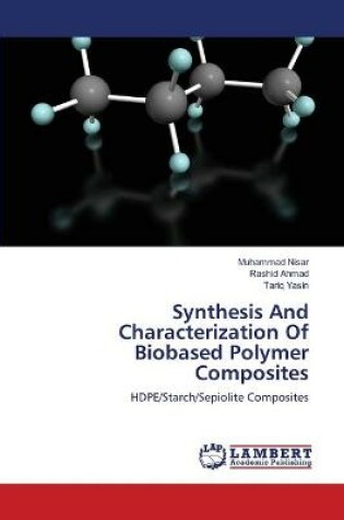 Cover of Synthesis And Characterization Of Biobased Polymer Composites
