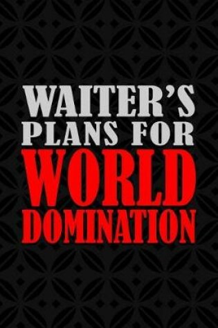 Cover of Waiter's Plans For World Domination