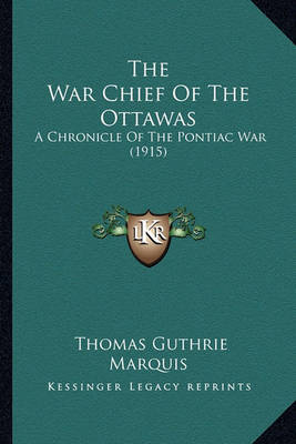 Book cover for The War Chief of the Ottawas the War Chief of the Ottawas