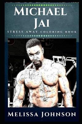 Cover of Michael Jai Stress Away Coloring Book