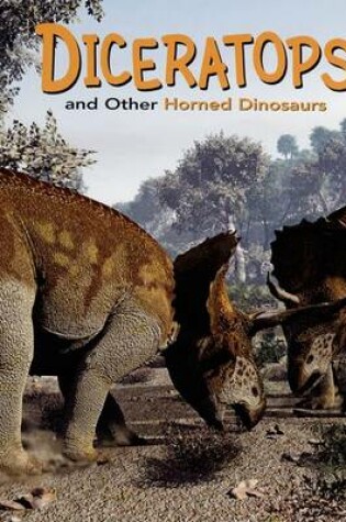 Cover of Diceratops and Other Horned Dinosaurs