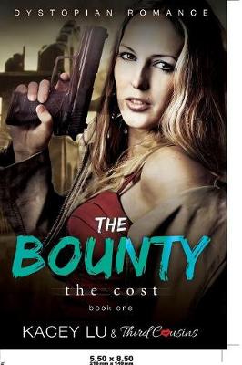 Book cover for The Bounty - The Cost (Book 1) Dystopian Romance