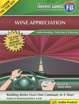 Cover of The Freeway Guide to Wine Appreciation
