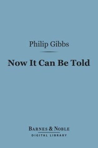 Cover of Now It Can Be Told (Barnes & Noble Digital Library)