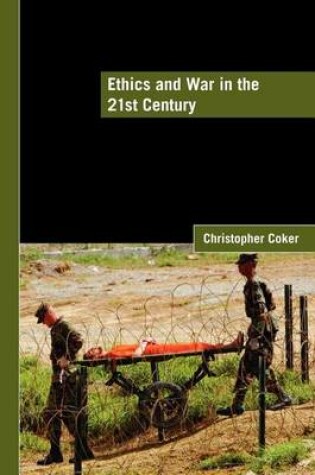 Cover of Ethics and War in the 21st Century