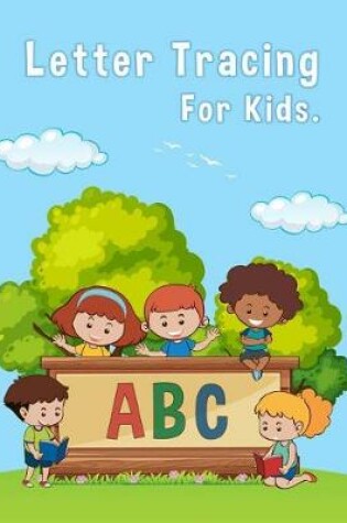 Cover of Letter Tracing ABC for Kids.