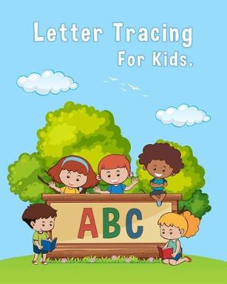 Book cover for Letter Tracing ABC for Kids.