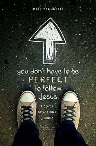 Cover of You Don't Have to Be Perfect to Follow Jesus