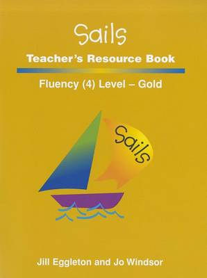 Cover of Sails Teacher's Resource Book: Fluency Level 4, Gold