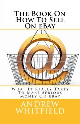 Cover of The Book On How To Sell On eBay