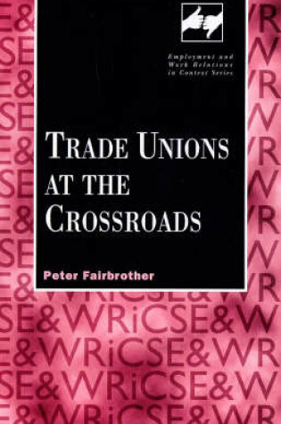 Cover of Trade Unions at the Crossroads