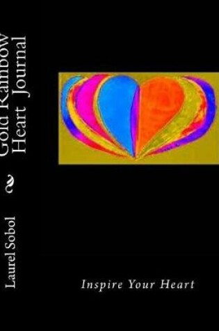 Cover of Gold Rainbow Heart Journal