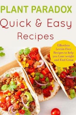 Cover of Plant Paradox Quick and Easy Diet Recipes