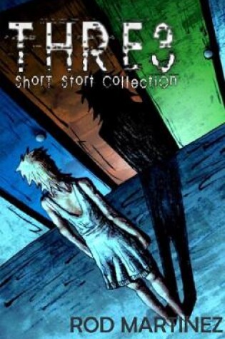 Cover of Three: Short Stort Collection