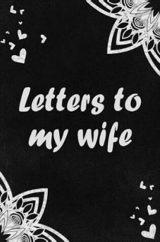 Cover of Letters to my Wife