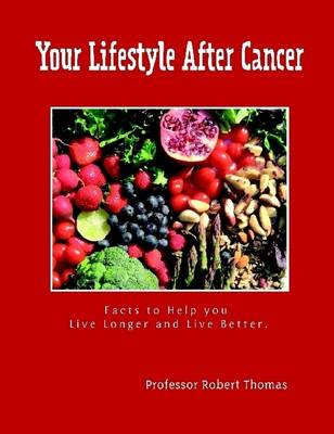 Book cover for Your Lifestyle After Cancer : Facts to Help You Live Longer and Live Better