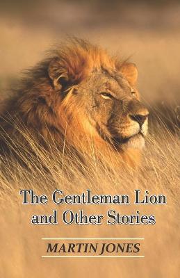 Book cover for The Gentleman Lion and Other Stories
