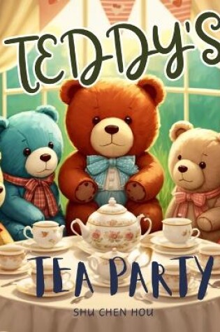 Cover of Teddy's Tea Party