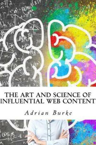 Cover of The Art and Science of Influential Web Content