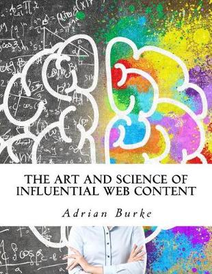 Book cover for The Art and Science of Influential Web Content