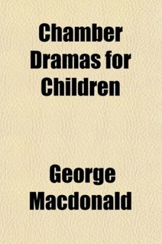 Cover of Chamber Dramas for Children
