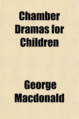 Book cover for Chamber Dramas for Children