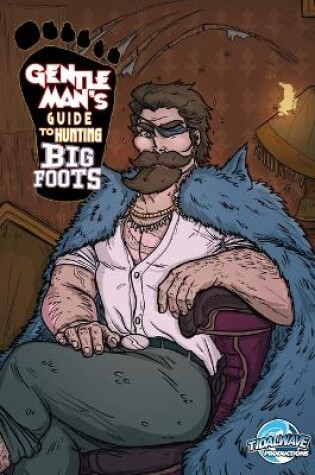 Cover of Gentleman's Guide To Hunting Bigfoots