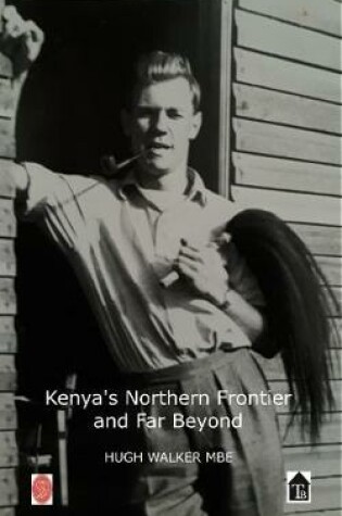 Cover of Kenya's Northern Frontier and Far Beyond