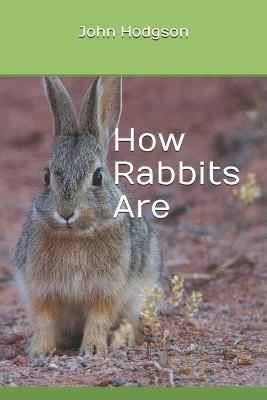 Book cover for How Rabbits Are