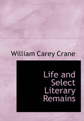 Book cover for Life and Select Literary Remains