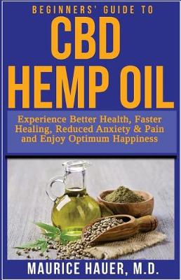 Cover of Beginners' Guide to CBD Hemp Oil