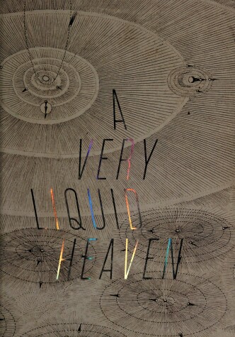 Book cover for A Very Liquid Heaven