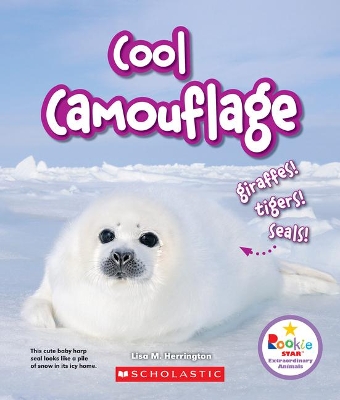 Book cover for Cool Camouflage: Giraffes! Tigers! Seals! (Rookie Star: Extraordinary Animals)