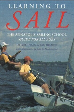 Cover of Learning to Sail: The Annapolis Sailing School Guide for Young Sailors of All Ages