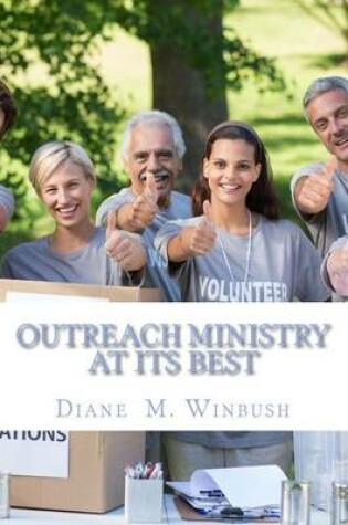 Cover of Outreach Ministry At It's Best