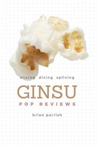 Cover of Ginsu Pop Reviews