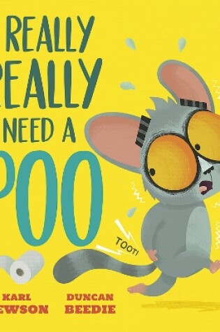 Cover of I Really, Really Need a Poo