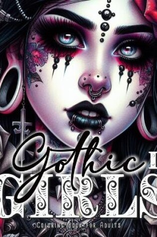 Cover of Gothic Girls Coloring Book for Adults 2