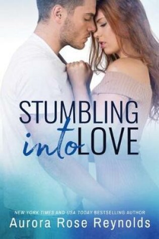 Cover of Stumbling Into Love