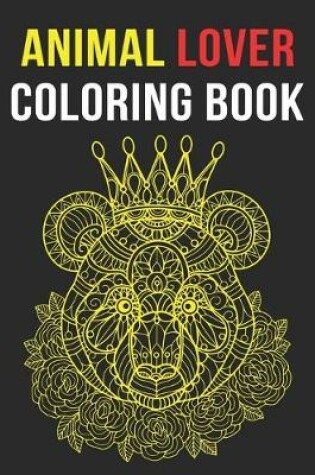 Cover of Animal Lover Coloring Book