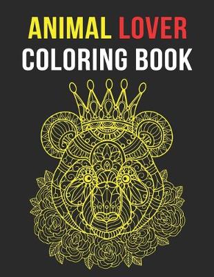 Book cover for Animal Lover Coloring Book