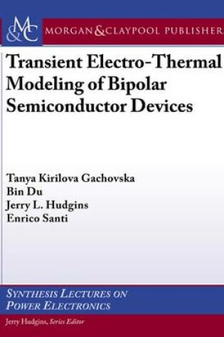 Cover of Transient Electro-Thermal Modeling of Bipolar Power Semiconductor Devices