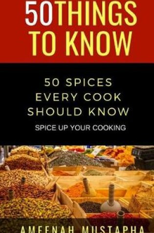 Cover of 50 Spices Every Cook Should Know