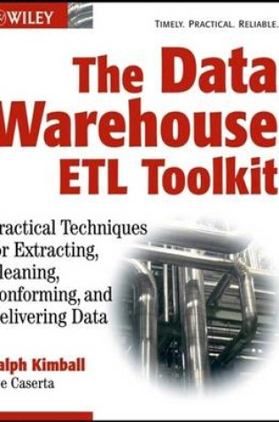 Cover of The Data Warehouse ETL Toolkit: Practical Techniques for Extracting, Cleaning, Conforming, and Delivering Data
