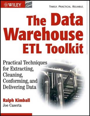 Book cover for The Data Warehouse ETL Toolkit: Practical Techniques for Extracting, Cleaning, Conforming, and Delivering Data