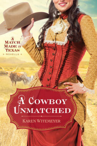 Cover of A Cowboy Unmatched
