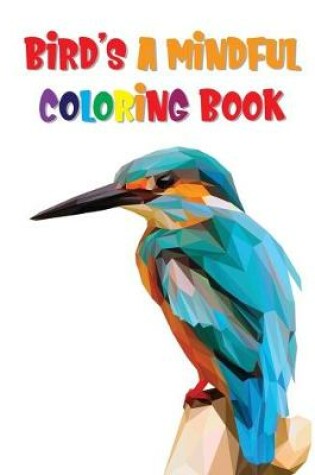 Cover of Bird's A Mindful Coloring Book