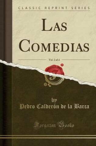 Cover of Las Comedias, Vol. 2 of 4 (Classic Reprint)