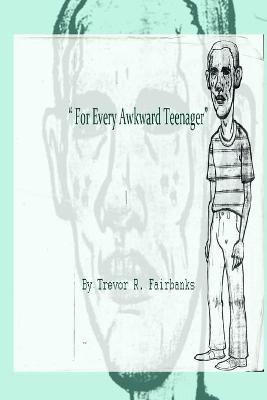 Book cover for For Every Awkward Teenager