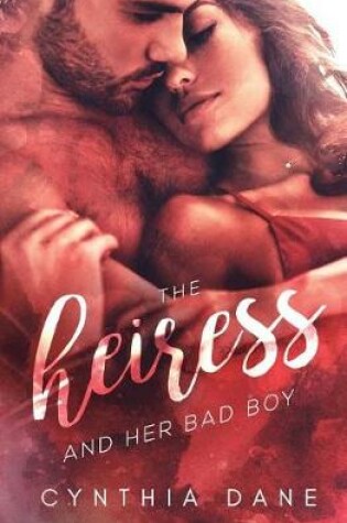 Cover of The Heiress & Her Bad Boy